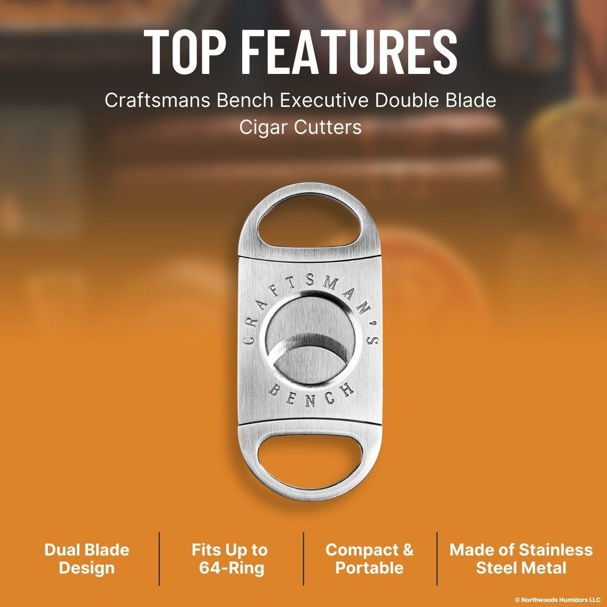 Craftsmans Bench Executive Double Blade Cigar Cutters - Stainless Steel - Top Features