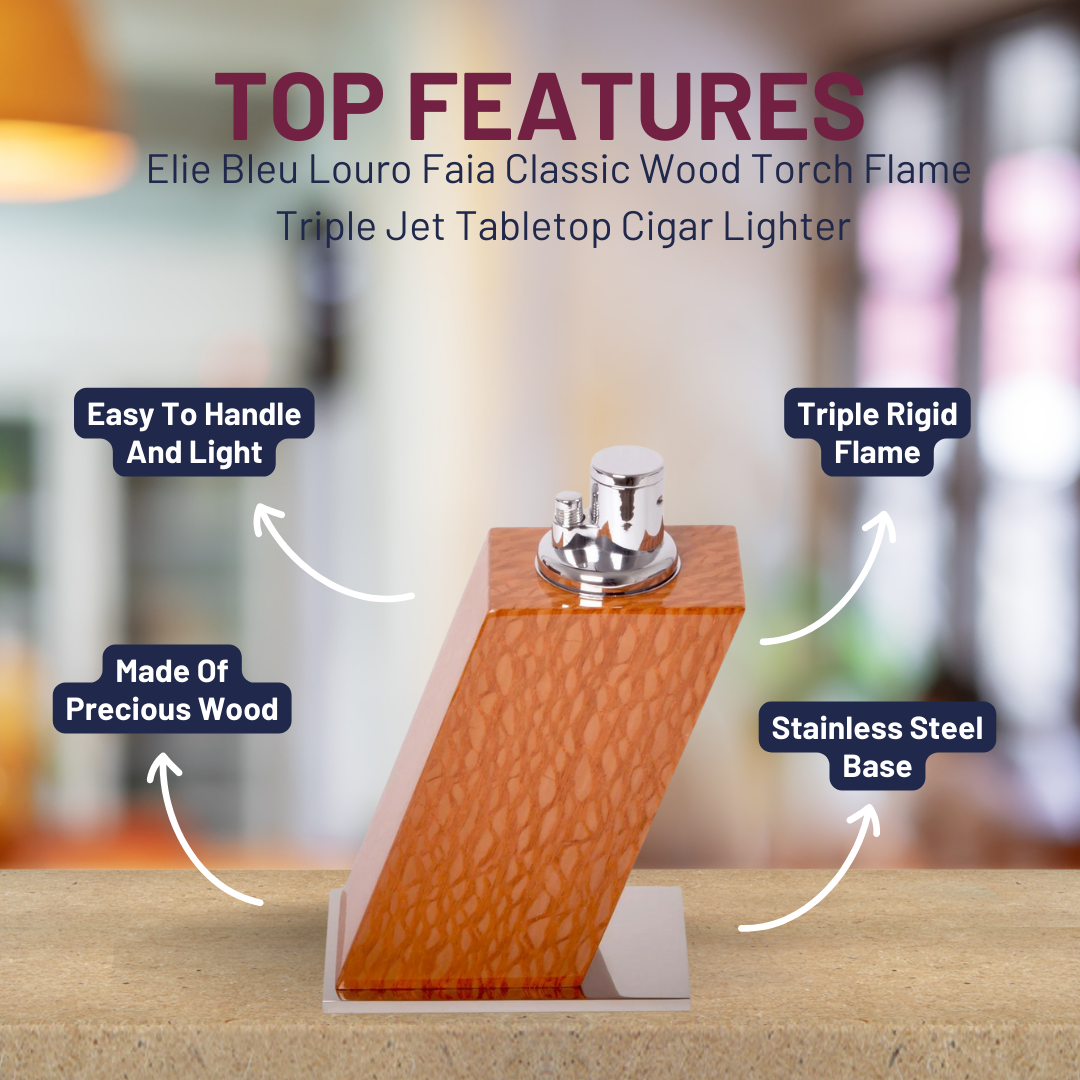 Elie Bleu Louro Faia Classic Wood Torch Flame Triple Jet Tabletop Cigar Lighter - Top Features