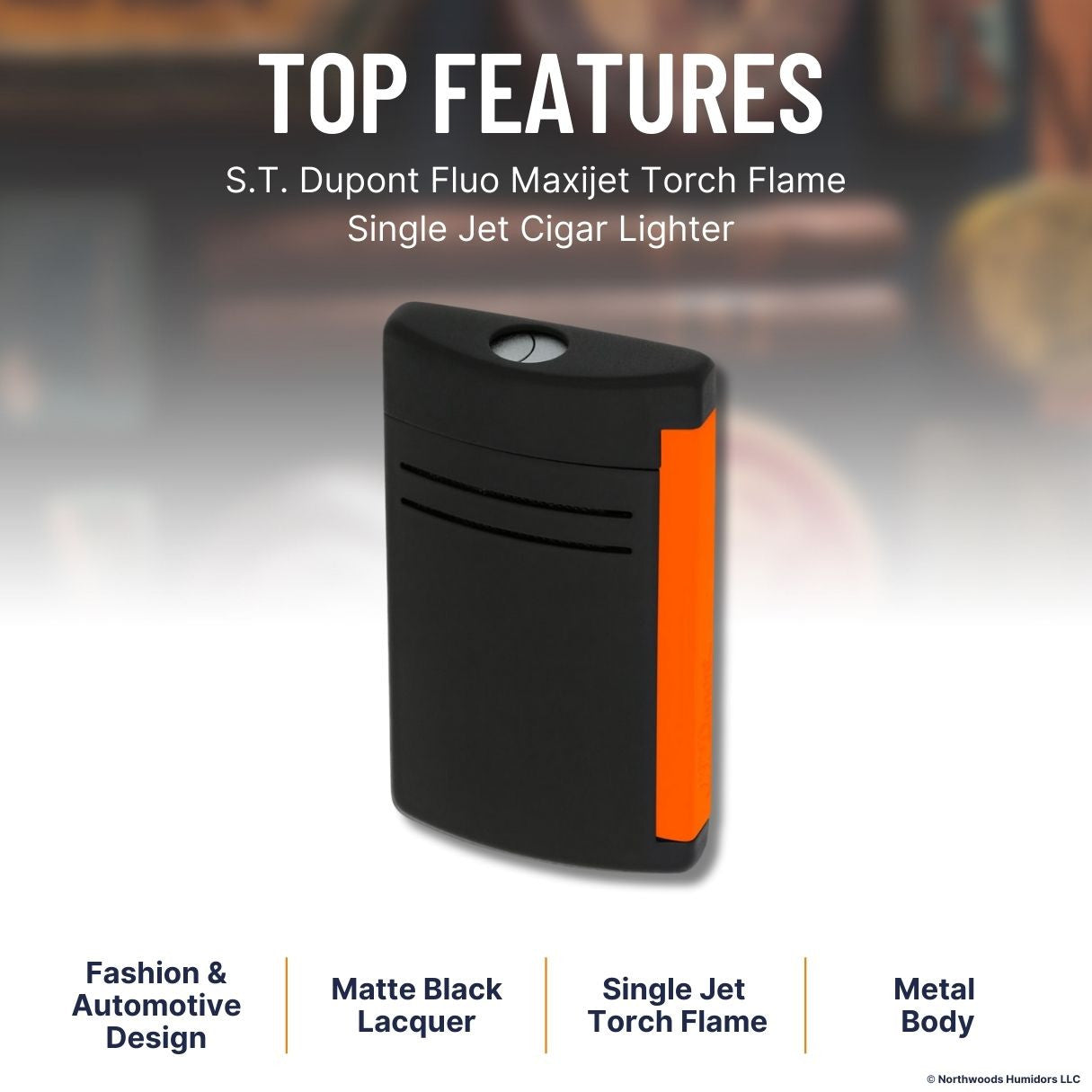 S.T. Dupont Fluo Maxijet Torch Flame Single Jet Cigar Lighter - Orange - Top Features