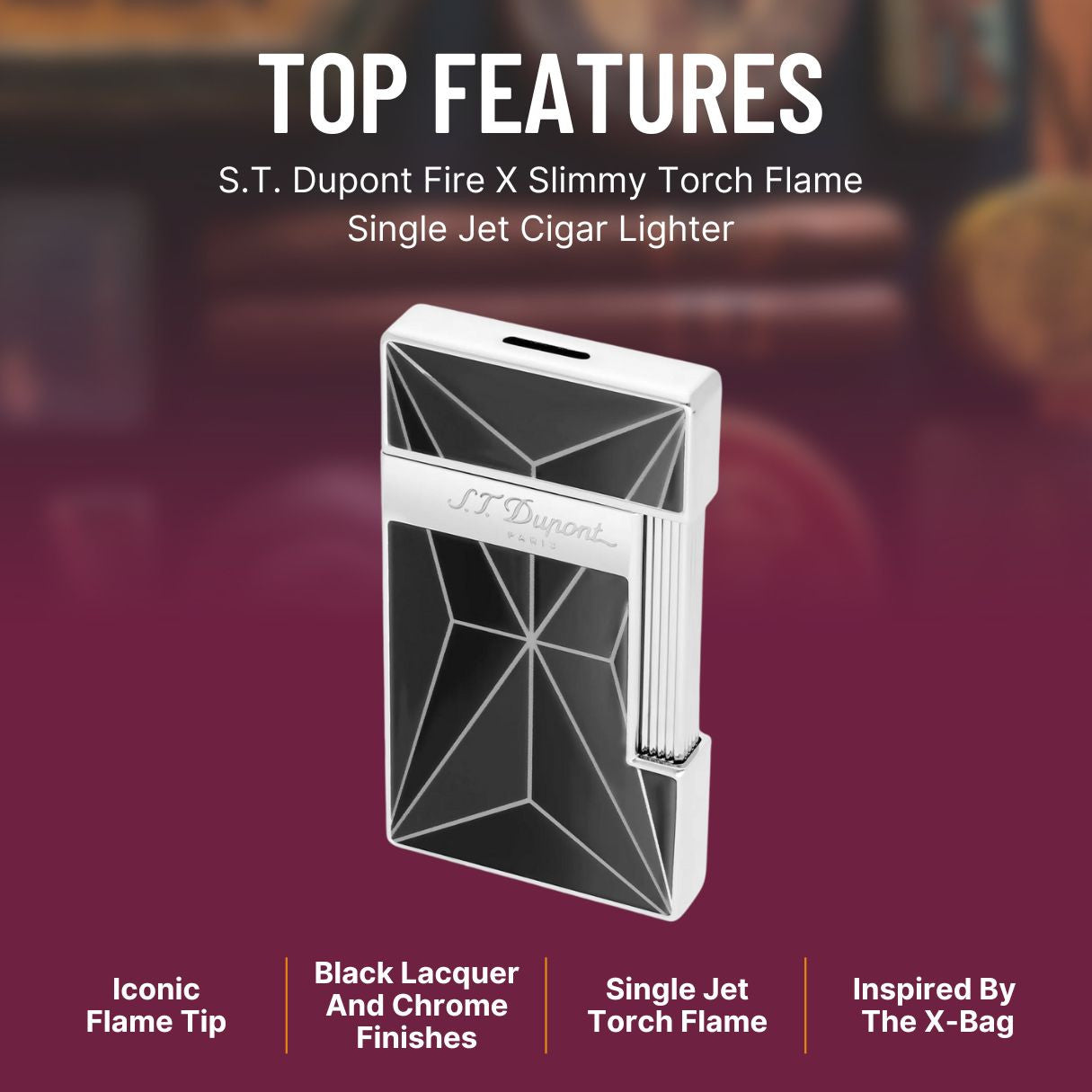 S.T. Dupont Fire X Slimmy Torch Flame Single Jet Cigar Lighter - Black & Chrome - Top Features