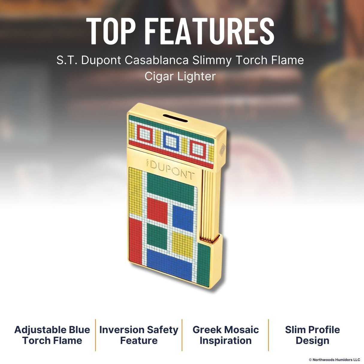 S.T. Dupont Casablanca Slimmy Torch Flame Cigar Lighter - Top Features