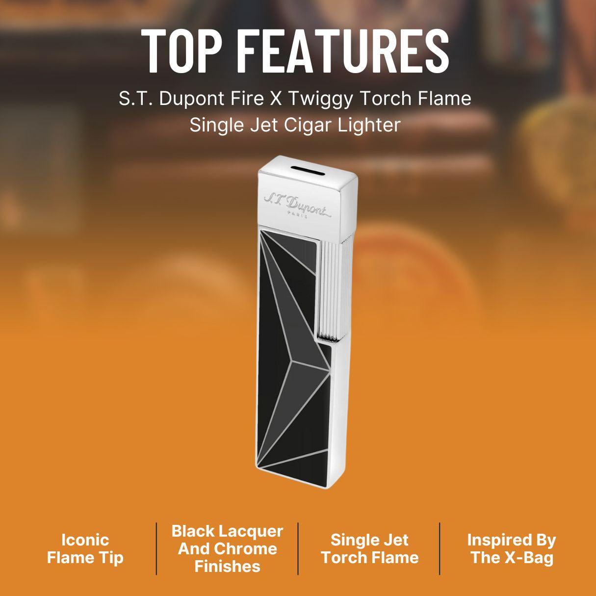 S.T. Dupont Fire X Twiggy Torch Flame Single Jet Cigar Lighter - Black & Chrome - Top Features