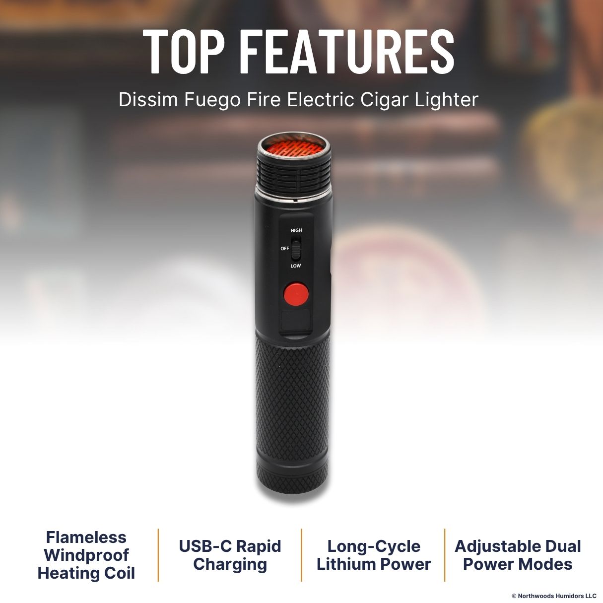 Dissim Fuego Fire Electric Cigar Lighter - Top Features